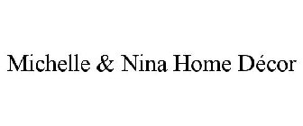 MICHELLE & NINA HOME DÉCOR