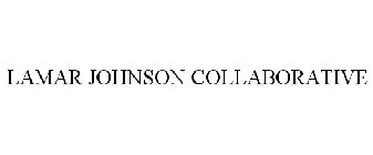 LAMAR JOHNSON COLLABORATIVE