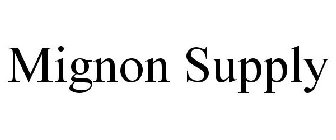 MIGNON SUPPLY