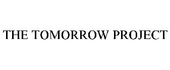 THE TOMORROW PROJECT