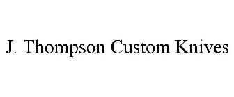 J. THOMPSON CUSTOM KNIVES