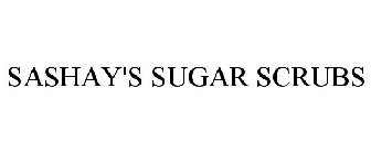 SASHAY'S SUGAR SCRUBS