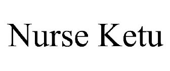 NURSE KETU