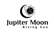 JUPITER MOON R I S I N G  S U N
