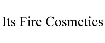ITS FIRE COSMETICS