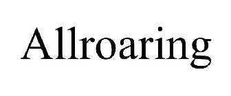 ALLROARING
