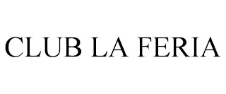 CLUB LA FERIA