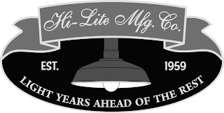 HI-LITE MFG. CO. EST. 1959 LIGHT YEARS AHEAD OF THE REST