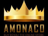 AMONACO BUY ROYAL! THE ONLINE STORE.