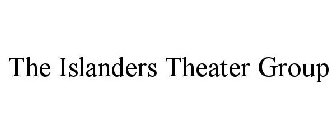 THE ISLANDERS THEATER GROUP