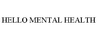 HELLO MENTAL HEALTH