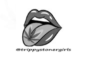 @TRIPPYSTONERGIRLS