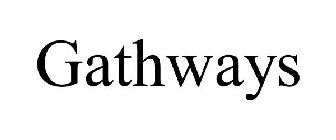 GATHWAYS