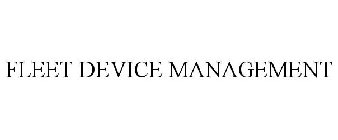 FLEET DEVICE MANAGEMENT