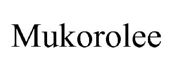 MUKOROLEE