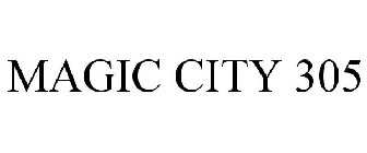 MAGIC CITY 305