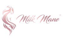 MILK MANE