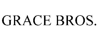 GRACE BROS.