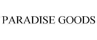 PARADISE GOODS