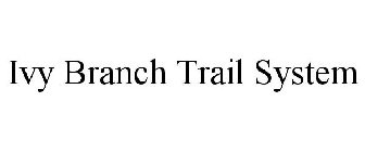 IVY BRANCH TRAIL SYSTEM