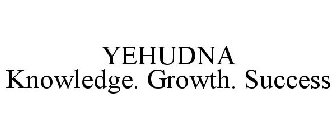 YEHUDNA KNOWLEDGE. GROWTH. SUCCESS