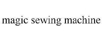 MAGIC SEWING MACHINE