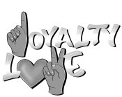 LOYALTY LOVE