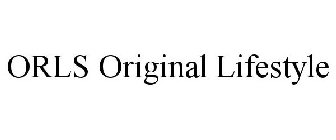 ORLS ORIGINAL LIFESTYLE