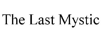 THE LAST MYSTIC