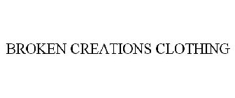BROKEN CREATIONS CLOTHING