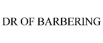 THE DR. OF BARBERING