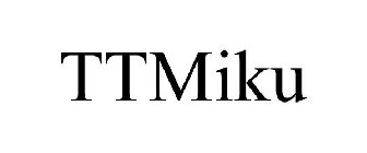 TTMIKU