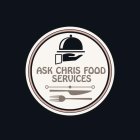 ASK CHRIS FOOD SERVICES