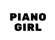 PIANO GIRL