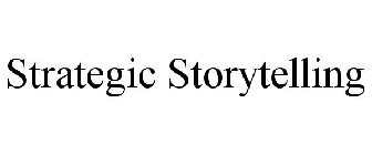 STRATEGIC STORYTELLING