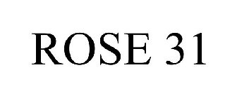 ROSE 31