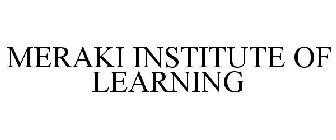 MERAKI INSTITUTE OF LEARNING