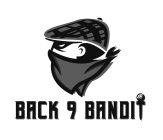 BACK 9 BANDIT