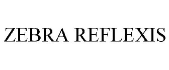 ZEBRA REFLEXIS