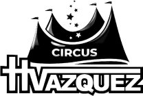 CIRCUS HVAZQUEZ