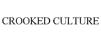 CROOKED CULTURE