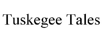 TUSKEGEE TALES