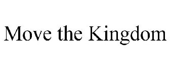 MOVE THE KINGDOM