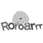 ROROARRR