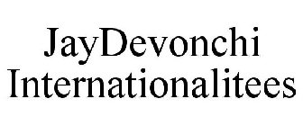 JAYDEVONCHI INTERNATIONALITEES