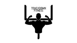 TOUCHDOWN FITNESS