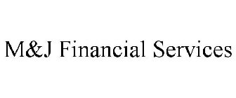 M&J FINANCIAL MANAGEMENT