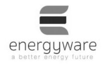 E ENERGYWARE A BETTER ENERGY FUTURE