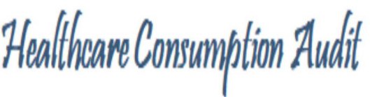 HEALTHCARE CONSUMPTION AUDIT