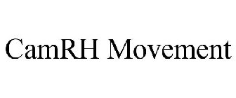 CAMRH MOVEMENT